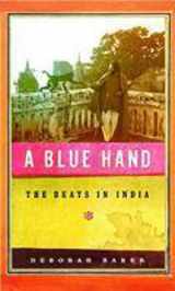 9780670082285-0670082287-A Blue Hand: The Beats in India