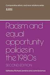 9780521389686-0521389682-Racism and Equal Opportunity Policies in the 1980s (Comparative Ethnic and Race Relations)