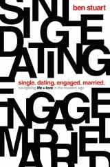 9780718097899-0718097890-Single, Dating, Engaged, Married: Navigating Life and Love in the Modern Age