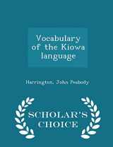 9781297032684-1297032683-Vocabulary of the Kiowa language - Scholar's Choice Edition
