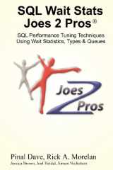 9781466234772-1466234776-SQL Wait Stats Joes 2 Pros: SQL Performance Tuning Techniques Using Wait Statistics, Types & Queues