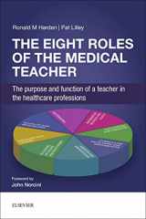 9780702068959-0702068950-The Eight Roles of the Medical Teacher: The purpose and function of a teacher in the healthcare professions