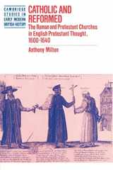 9780521893299-0521893291-Catholic and Reformed: The Roman and Protestant Churches in English Protestant Thought, 1600–1640 (Cambridge Studies in Early Modern British History)