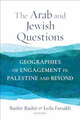 9780231199209-0231199201-The Arab and Jewish Questions: Geographies of Engagement in Palestine and Beyond (Religion, Culture, and Public Life, 43)