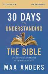 9780310112167-0310112168-30 Days to Understanding the Bible Study Guide: Unlock the Scriptures in 15 Minutes a Day