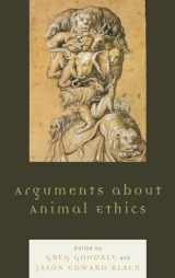 9780739142981-0739142984-Arguments about Animal Ethics