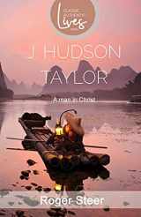 9781850784081-1850784086-J. Hudson Taylor: A Man in Christ (Missionary Life Stories)