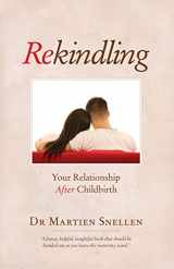 9781921656248-1921656247-Rekindling: Your Relationship After Childbirth