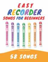 9781707227549-1707227543-Easy Recorder Songs For Beginners: 58 Fun & Easy To Play Songs