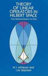 9780486677484-0486677486-Theory of Linear Operators in Hilbert Space (Dover Books on Mathematics)
