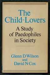 9780720606034-0720606039-Child-Lovers: A Study of Pedophiles in Society
