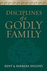 9781581349412-1581349416-Disciplines of a Godly Family
