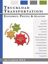 9780982784815-0982784813-Truckload Transportation: Economics, Pricing and Analysis