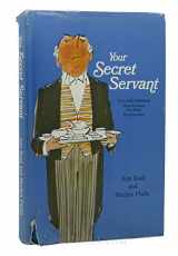 9780960029204-0960029206-Your secret servant;: Fix and freeze hors d'oeuvre for easy entertaining