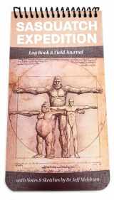 9781937196097-1937196097-Sasquatch Expedition Log Books & Field Journal