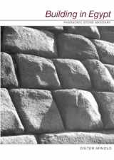 9780195113747-0195113748-Building in Egypt: Pharaonic Stone Masonry