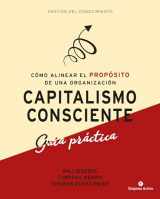 9788416997299-8416997292-capitalismo consciente -Guía práctica: Cómo alinear el propósito de una organización (Spanish Edition)