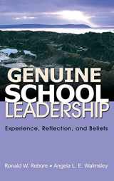 9781412957366-1412957362-Genuine School Leadership: Experience, Reflection, and Beliefs