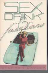 9780394750460-0394750462-SEX, DRINK AND FAST CARS