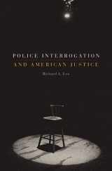 9780674026483-0674026489-Police Interrogation and American Justice