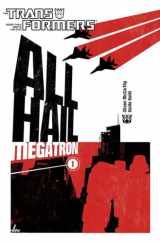 9781600103711-1600103715-Transformers: All Hail Megatron Volume 1