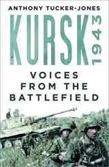 9781803992464-1803992468-Kursk 1943: Voices from the Battlefield