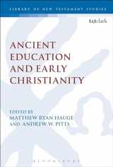 9780567684981-0567684989-Ancient Education and Early Christianity (The Library of New Testament Studies)