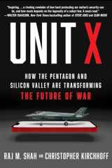 9781668031384-1668031388-Unit X: How the Pentagon and Silicon Valley Are Transforming the Future of War