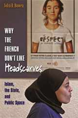9780691138398-0691138397-Why the French Don't Like Headscarves: Islam, the State, and Public Space