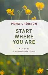 9781611805970-161180597X-Start Where You Are: A Guide to Compassionate Living