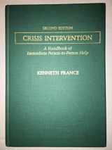 9780398056308-0398056307-Crisis Intervention: A Handbook of Immediate Person-To-Person Help