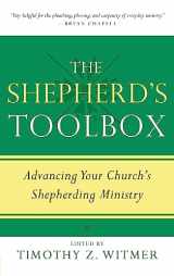 9781629955315-1629955310-The Shepherd's Toolbox: Advancing Your Church's Shepherding Ministry
