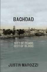 9781846143137-1846143136-Baghdad: City Of Peace City Of Blood