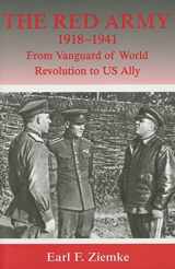 9780714655512-0714655511-The Red Army, 1918-1941: From Vanguard of World Revolution to US Ally (Strategy and History)