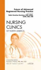 9781455738991-1455738999-Future of Advanced Registered Nursing Practice, An Issue of Nursing Clinics (Volume 47-2) (The Clinics: Nursing, Volume 47-2)