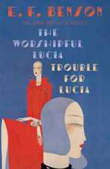9781101912140-1101912146-The Worshipful Lucia & Trouble for Lucia: The Mapp & Lucia Novels (Mapp & Lucia Series)