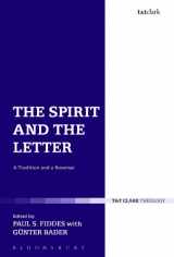 9780567272898-0567272893-The Spirit and the Letter: A Tradition and a Reversal (T & T Clark Theology)