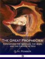9781545476345-1545476349-The Great Prophecies Concerning the Gentiles, the Jews, and the Church of God