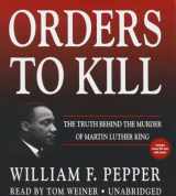 9781483047416-1483047415-Orders to Kill: The Truth Behind the Murder of Martin Luther King