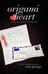 9780979706554-0979706556-Origami Heart: Poems by a Woman Doing Life
