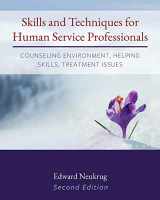 9781793516978-1793516979-Skills and Techniques for Human Service Professionals: Counseling Environment, Helping Skills, Treatment Issues