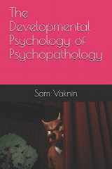 9781718017252-1718017251-The Developmental Psychology of Psychopathology
