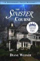 9781952579196-1952579198-The Sinister Course: A Sugarbury Falls Mystery