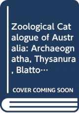9780643060357-0643060359-Zoological Catalogue of Australia Volume 23: Archaeognatha, Thysanura, Blattode, Isoptera, Mantodea, Dermaptera, Phasmatodea, Embioptera, Zoraptera