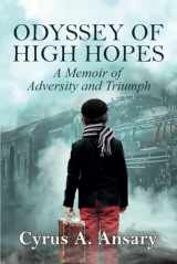 9781732687936-1732687935-Odyssey of High Hopes: A Memoir of Adversity and Triumph