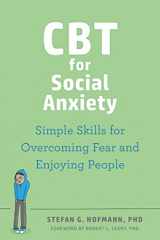 9781648481208-1648481205-CBT for Social Anxiety: Simple Skills for Overcoming Fear and Enjoying People
