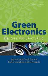 9780071495943-0071495940-Green Electronics Design and Manufacturing: Implementing Lead-Free and RoHS Compliant Global Products