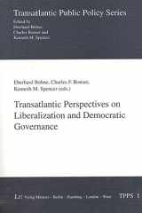9783825872847-382587284X-Transatlantic Perspectives on Liberalization And Democratic Governance: 1 (Transatlantic Public Policy Series)