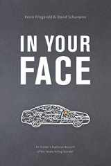 9780578573298-0578573296-In Your Face: An Insider's Explosive Account of the Takata Airbag Scandal