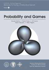9781470440633-1470440636-Probability and Games (IAS/PCMI Teacher Program) (IAS/PCMI-Teacher Program: Mathematics for Teaching: A Problem-Based Approach) (IAS/PCMI-Teacher ... for Teaching: A Problem-Based Approach, 6)